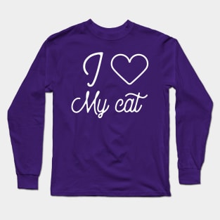 I love my cat-cat lover gift Long Sleeve T-Shirt